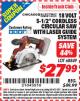 Harbor Freight ITC Coupon 18 VOLT 5-1/2" CORDLESS CIRCULAR SAW WITH LASER GUIDE SYSTEM Lot No. 68849 Expired: 5/31/15 - $27.99