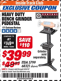 Harbor Freight ITC Coupon HEAVY DUTY BENCH GRINDER PEDESTAL Lot No. 5799/68321 Expired: 9/30/19 - $39.99