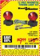 Harbor Freight Coupon 12 VOLT MAGNETIC TOWING LIGHT KIT Lot No. 62517/62753/67455/69626/69925/63100 Expired: 8/1/15 - $9.99