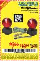 Harbor Freight Coupon 12 VOLT MAGNETIC TOWING LIGHT KIT Lot No. 62517/62753/67455/69626/69925/63100 Expired: 9/20/15 - $9.66