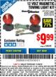 Harbor Freight Coupon 12 VOLT MAGNETIC TOWING LIGHT KIT Lot No. 62517/62753/67455/69626/69925/63100 Expired: 11/30/15 - $9.99