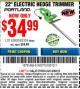 Harbor Freight Coupon 22" ELECTRIC HEDGE TRIMMER Lot No. 62339/62630 Expired: 8/30/15 - $34.99