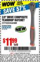 Harbor Freight Coupon 3/8" DRIVE PROFESSIONAL COMPOSITE TEAR DROP RATCHET Lot No. 62318 Expired: 5/18/15 - $11.99
