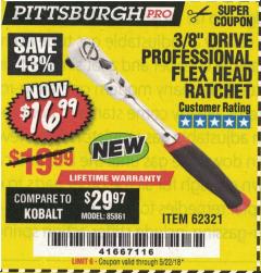 Harbor Freight Coupon 3/8" DRIVE PROFESSIONAL FLEX-HEAD RATCHET Lot No. 62321 Expired: 5/22/18 - $16.99