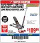 Harbor Freight Coupon RAPID PUMP 2 TON LOW PROFILE LONG REACH STEEL FLOOR JACK Lot No. 60678/62310/68050 Expired: 3/25/18 - $109.99