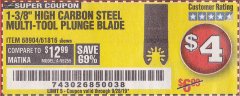 Harbor Freight Coupon 1-3/8" HIGH CARBON STEEL MULTI-TOOL PLUNGE BLADE Lot No. 61816/68904 Expired: 9/28/19 - $4