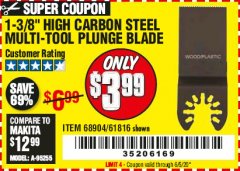 Harbor Freight Coupon 1-3/8" HIGH CARBON STEEL MULTI-TOOL PLUNGE BLADE Lot No. 61816/68904 Expired: 6/30/20 - $3.99