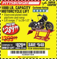 Harbor Freight Coupon 1000 LB. CAPACITY MOTORCYCLE LIFT Lot No. 69904/68892 Expired: 9/13/19 - $289.99