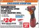 Harbor Freight ITC Coupon 3/8" VARIABLE SPEED REVERSIBLE CLOSE QUARTERS DRILL Lot No. 60610/92956 Expired: 10/31/17 - $24.99