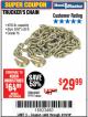 Harbor Freight Coupon 5/16" x 20 FT. GRADE 70 TRUCKER'S CHAIN Lot No. 60667/97712 Expired: 3/19/18 - $29.99