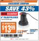 Harbor Freight ITC Coupon 6" COMPACT PALM POLISHER Lot No. 69487/90219 Expired: 7/18/17 - $13.99