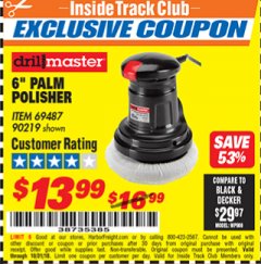 Harbor Freight ITC Coupon 6" COMPACT PALM POLISHER Lot No. 69487/90219 Expired: 10/31/18 - $13.99