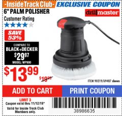 Harbor Freight ITC Coupon 6" COMPACT PALM POLISHER Lot No. 69487/90219 Expired: 11/12/19 - $13.99