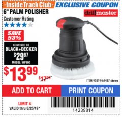 Harbor Freight ITC Coupon 6" COMPACT PALM POLISHER Lot No. 69487/90219 Expired: 6/25/19 - $13.99