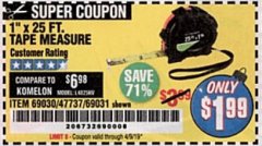Harbor Freight Coupon 1" X 25 FT. TAPE MEASURE Lot No. 69080/69030/69031 Expired: 4/1/19 - $1.99