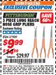 Harbor Freight ITC Coupon 3 PIECE LONG REACH HOSE GRIP PLIERS Lot No. 37909 Expired: 8/31/17 - $9.99