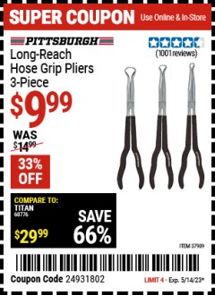 Harbor Freight Coupon 3 PIECE LONG REACH HOSE GRIP PLIERS Lot No. 37909 Expired: 5/14/23 - $9.99