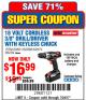 Harbor Freight Coupon 18 VOLT CORDLESS 3/8" DRILL/DRIVER WITH KEYLESS CHUCK Lot No. 68239/69651/62868/62873 Expired: 7/24/17 - $16.99