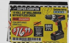 Harbor Freight Coupon 18 VOLT CORDLESS 3/8" DRILL/DRIVER WITH KEYLESS CHUCK Lot No. 68239/69651/62868/62873 Expired: 8/31/18 - $16.99
