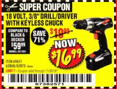 Harbor Freight Coupon 18 VOLT CORDLESS 3/8" DRILL/DRIVER WITH KEYLESS CHUCK Lot No. 68239/69651/62868/62873 Expired: 11/30/18 - $16.99