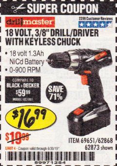 Harbor Freight Coupon 18 VOLT CORDLESS 3/8" DRILL/DRIVER WITH KEYLESS CHUCK Lot No. 68239/69651/62868/62873 Expired: 6/30/19 - $16.99