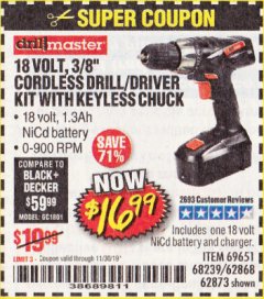 Harbor Freight Coupon 18 VOLT CORDLESS 3/8" DRILL/DRIVER WITH KEYLESS CHUCK Lot No. 68239/69651/62868/62873 Expired: 11/30/19 - $16.99