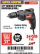 Harbor Freight Coupon 3/8 IN. VARIABLE SPEED REVERSIBLE DRILL Lot No. 60614/62856 Expired: 3/26/18 - $12.99