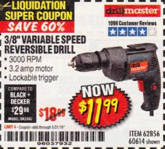 Harbor Freight Coupon 3/8 IN. VARIABLE SPEED REVERSIBLE DRILL Lot No. 60614/62856 Expired: 5/31/19 - $11.99