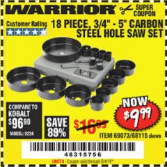 Harbor Freight Coupon 18 PC 3/4"-5" CARBON STEEL HOLE SAW SET Lot No. 69073/68115 Expired: 5/4/19 - $9.99