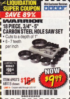 Harbor Freight Coupon 18 PC 3/4"-5" CARBON STEEL HOLE SAW SET Lot No. 69073/68115 Expired: 5/31/19 - $9.99