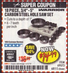 Harbor Freight Coupon 18 PC 3/4"-5" CARBON STEEL HOLE SAW SET Lot No. 69073/68115 Expired: 10/31/19 - $14.99