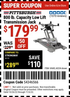 Harbor Freight Coupon 800 LB. CAPACITY LOW LIFT TRANSMISSION JACK Lot No. 69685/60234 Expired: 11/6/22 - $179.99
