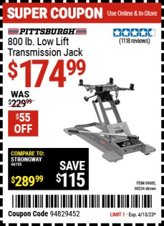 Harbor Freight Coupon 800 LB. CAPACITY LOW LIFT TRANSMISSION JACK Lot No. 69685/60234 Expired: 4/1/23 - $174.99