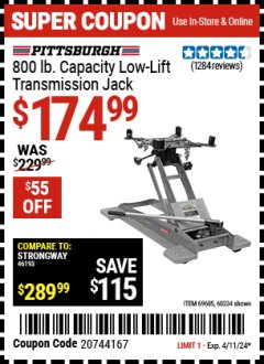 Harbor Freight Coupon 800 LB. CAPACITY LOW LIFT TRANSMISSION JACK Lot No. 69685/60234 Expired: 4/11/24 - $174.99