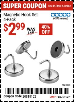 Harbor Freight Coupon 4 PIECE MAGNETIC HOOK SET Lot No. 98502 Expired: 4/11/24 - $2.99