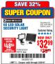 Harbor Freight Coupon 60 LED SOLAR SECURITY LIGHT Lot No. 60524/62534/56213/69643/93661 Expired: 2/26/18 - $32.99
