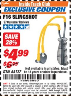 Harbor Freight ITC Coupon F16 SLINGSHOT Lot No. 65127 Expired: 5/31/19 - $4.99