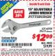 Harbor Freight ITC Coupon 15" ADJUSTABLE JUMBO WRENCH Lot No. 60700/39619 Expired: 9/30/15 - $12.99