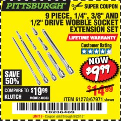 Harbor Freight Coupon 9 PIECE 1/4", 3/8", AND 1/2" DRIVE WOBBLE SOCKET EXTENSIONS Lot No. 67971/61278 Expired: 9/22/18 - $9.99