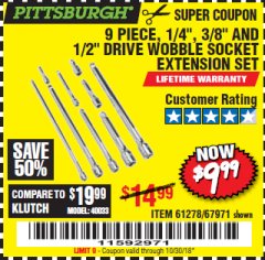 Harbor Freight Coupon 9 PIECE 1/4", 3/8", AND 1/2" DRIVE WOBBLE SOCKET EXTENSIONS Lot No. 67971/61278 Expired: 10/30/18 - $9.99