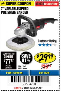 Harbor Freight Coupon 7" VARIABLE SPEED POLISHER/SANDER Lot No. 62861/92623/60626 Expired: 5/31/18 - $29.99