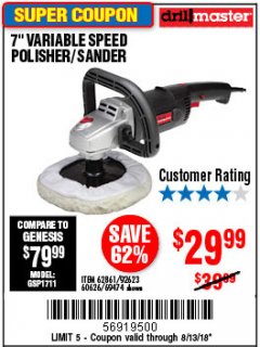 Harbor Freight Coupon 7" VARIABLE SPEED POLISHER/SANDER Lot No. 62861/92623/60626 Expired: 8/13/18 - $29.99