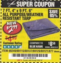 Harbor Freight Coupon 7 FT. 4" x 9 FT. 6" ALL PURPOSE WEATHER RESISTANT TARP Lot No. 877/69115/69121/69129/69137/69249 Expired: 5/22/18 - $2.99
