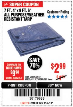 Harbor Freight Coupon 7 FT. 4" x 9 FT. 6" ALL PURPOSE WEATHER RESISTANT TARP Lot No. 877/69115/69121/69129/69137/69249 Expired: 11/4/18 - $2.99