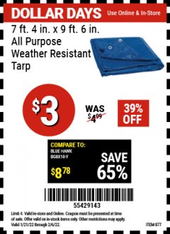 Harbor Freight Coupon 7 FT. 4" x 9 FT. 6" ALL PURPOSE WEATHER RESISTANT TARP Lot No. 877/69115/69121/69129/69137/69249 Valid: 1/21/22 2/6/22 - $3