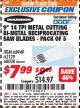 Harbor Freight ITC Coupon 9" 14 TPI METAL CUTTING BI-METAL RECIPROCATING SAW BLADES-  PACK OF 5 Lot No. 68949/62129/68038 Expired: 7/31/17 - $7.99