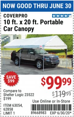 Harbor Freight Coupon 10  FT X 20 FT CAR CANOPY Lot No. 60728/69034/63054/62858/62857 Expired: 6/30/20 - $99.99
