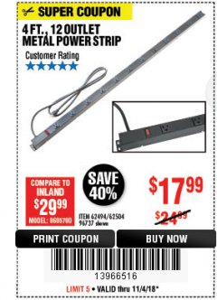 Harbor Freight Coupon 12 OUTLET 4 FT. METAL POWER STRIP Lot No. 96737 Expired: 11/4/18 - $17.99