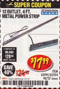 Harbor Freight Coupon 12 OUTLET 4 FT. METAL POWER STRIP Lot No. 96737 Expired: 7/31/19 - $17.99