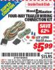 Harbor Freight ITC Coupon FOUR-WAY TRAILER WIRING CONNECTION KIT Lot No. 62990/96658 Expired: 1/31/16 - $5.99